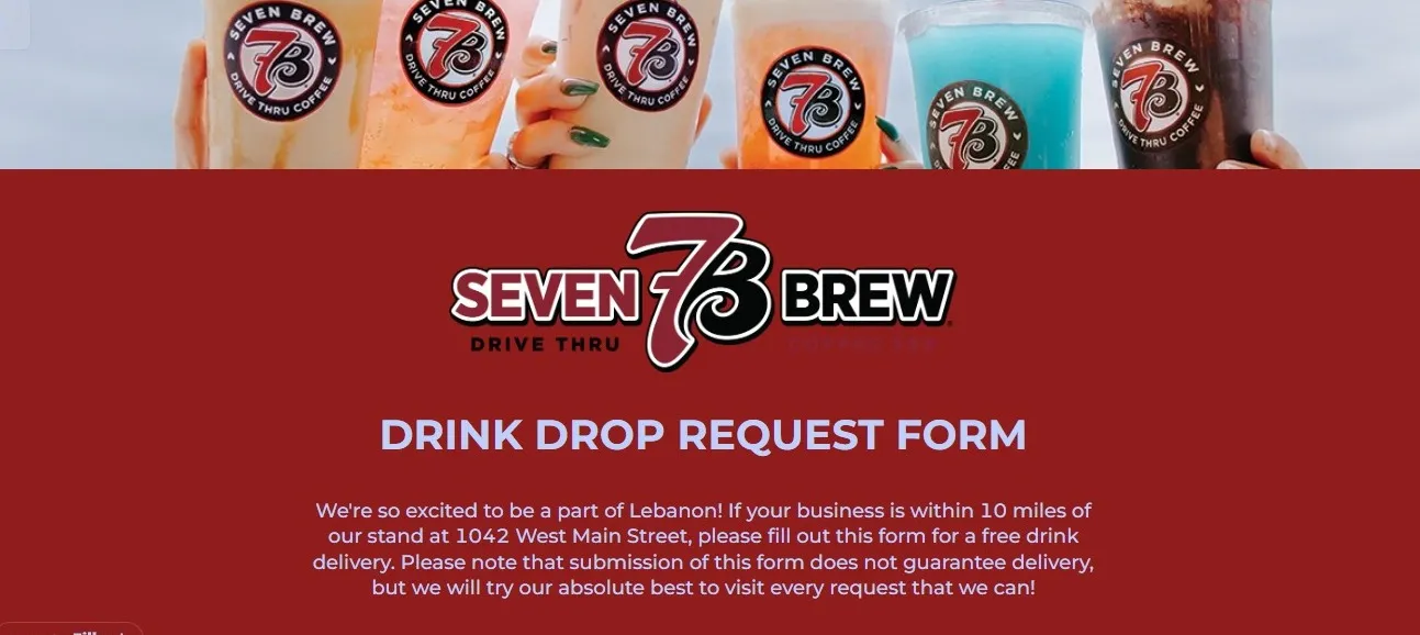 7 Brew Lebanon TN Drink Drop Request Form for free drink delivery to businesses within 10 miles of 1042 West Main Street