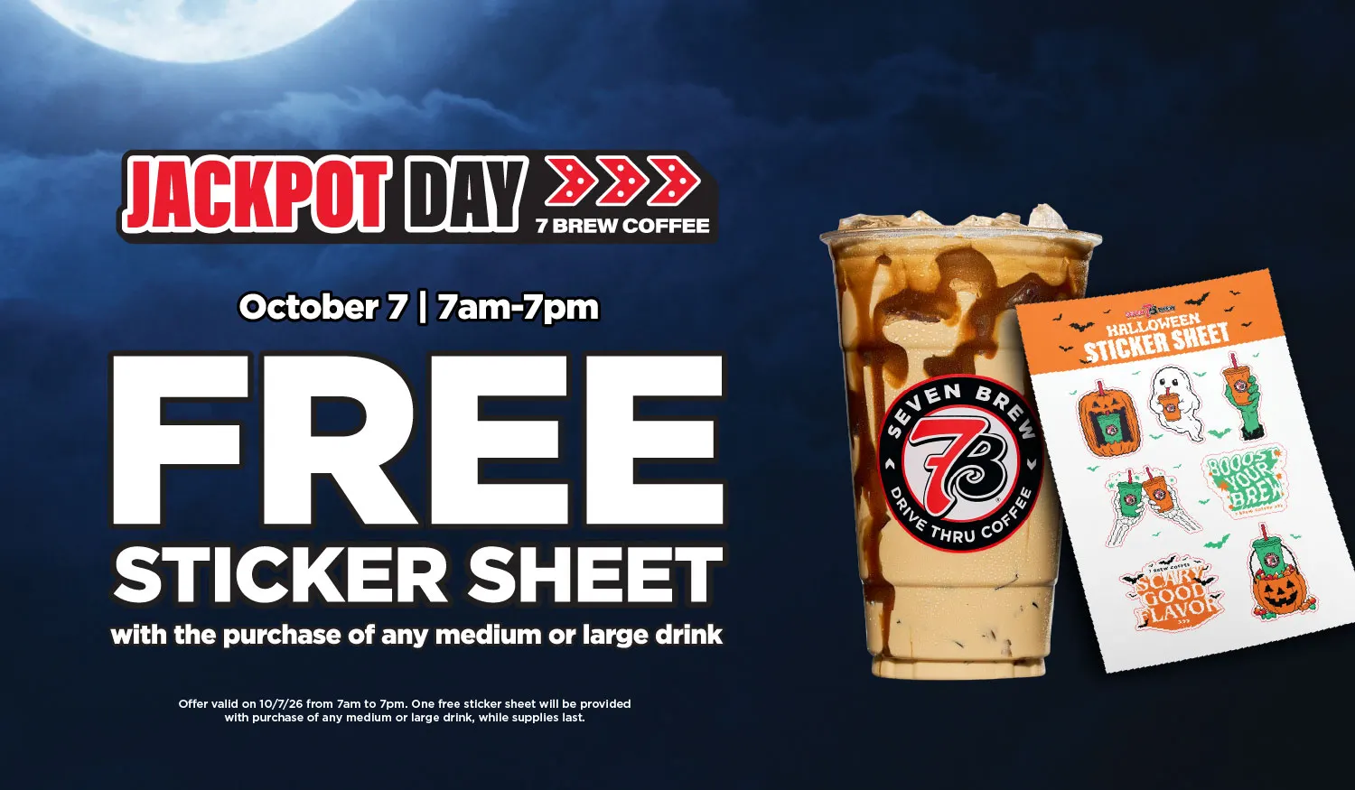 7 Brew Jackpot Day October 7 2026 flyer, free Halloween sticker sheet with purchase of a medium or large drink, 7am to 7pm